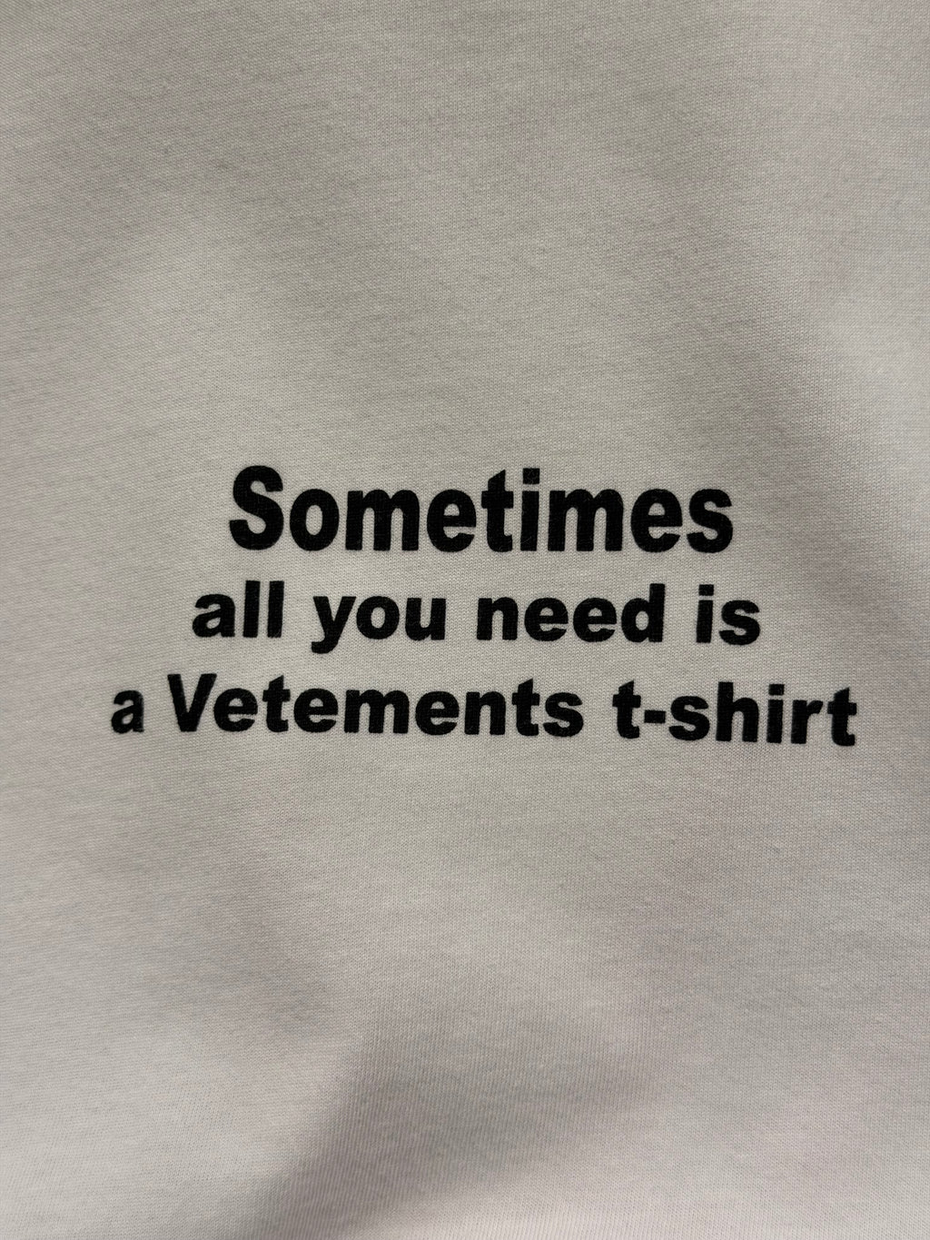 Vetements All You Need Is Tee