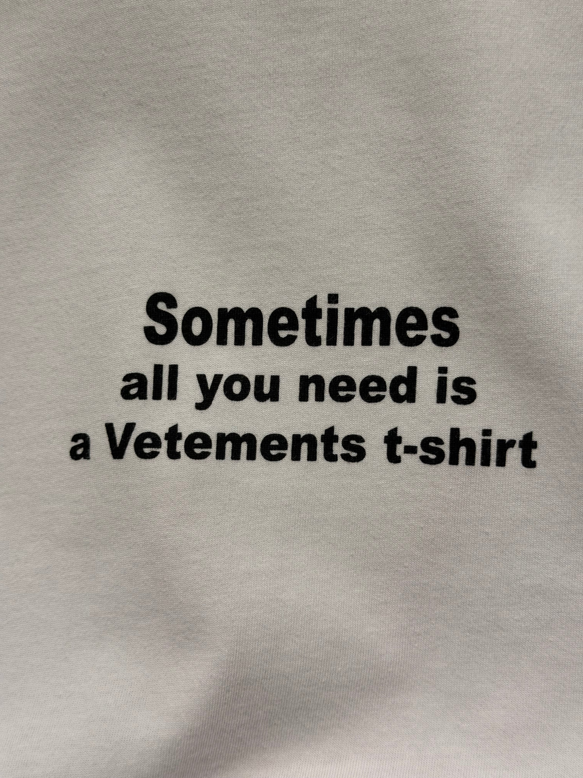 Vetements All You Need Is Tee